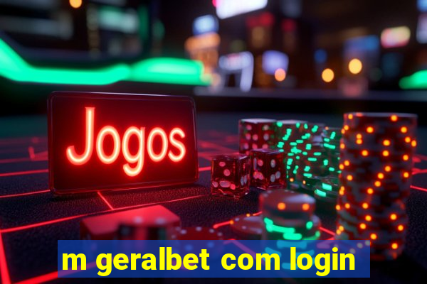 m geralbet com login